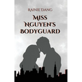 Miss Nguyen's Bodyguard