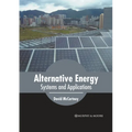 Alternative Energy: Systems and Applications