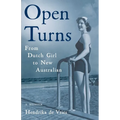 Open Turns: From Dutch Girl to New Australian--A Memoir