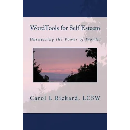 WordTools for Self Esteem: Harnessing the Power of Words!