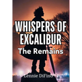 Whispers of Excalibur: The Remains