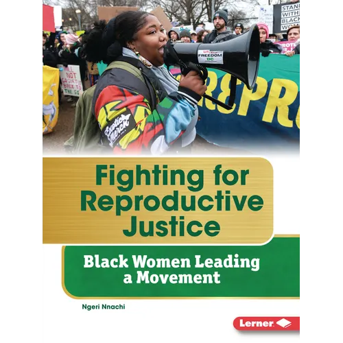 Fighting for Reproductive Justice: Black Women Leading a Movement