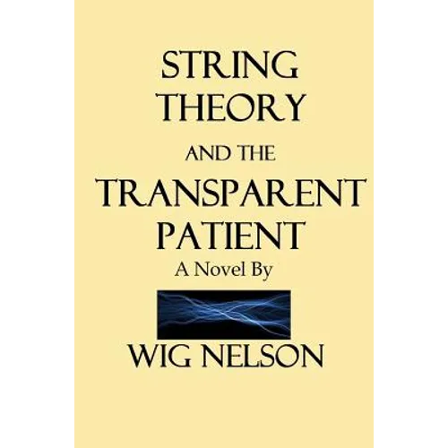 String Theory and the Transparent Patient