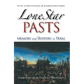 Lone Star Pasts: Memory and History in Texas