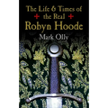 The Life & Times of the Real Robyn Hoode