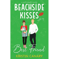Beachside Kisses With My Best Friend: A Sweet Romantic Comedy