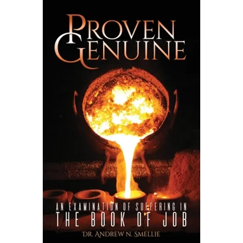 Proven Genuine: An Examination Of Suffering In The Book Of Job