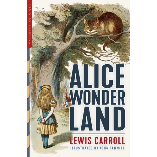 Alice in Wonderland: Alice's Adventures in Wonderland & Through the Looking-Glass (Illustrated by John Tenniel) - Paperback