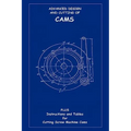 Advanced Design & Cutting of Cams (Machine Engineering Series)
