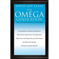 The Omega Generation: Proof That We Are Living in the End Times!