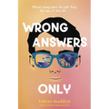 Wrong Answers Only
