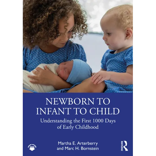 Newborn to Infant to Child: Understanding the First 1000 Days of Early Childhood