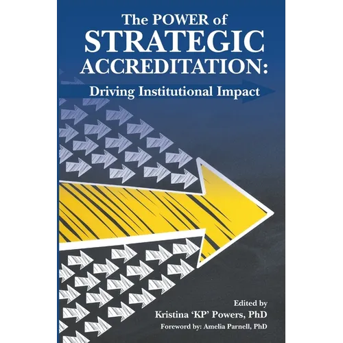 The Strategic Power of Accreditation: Driving Institutional Impact