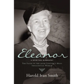 Eleanor: A Spiritual Biography: The Faith of the 20th Century's Most Influential Woman
