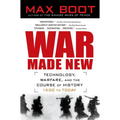 War Made New: Technology, Warfare, and the Course of History, 1500 to Today