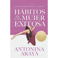 Hábitos de una mujer exitosa: Si tienes sueños, atrévete a lograrlos