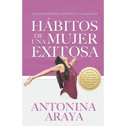 Hábitos de una mujer exitosa: Si tienes sueños, atrévete a lograrlos