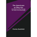 The Americans as They Are; Described in a tour through the valley of the Mississippi