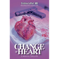 Change of Heart: A Miner & Mulville Medical Thriller