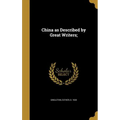 China as Described by Great Writers;