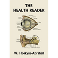 The Health Reader (Black and White Edition) (Yesterday's Classics)