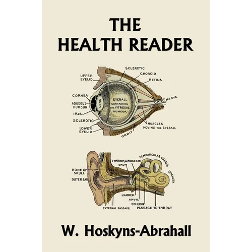 The Health Reader (Black and White Edition) (Yesterday's Classics)