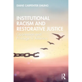 Institutional Racism and Restorative Justice: Oppression and Privilege in America