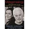 Metagenealogy: Self-Discovery Through Psychomagic and the Family Tree