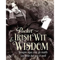 Pocket Irish Wit & Wisdom: Say Little But Say It Well