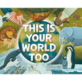 This Is Your World Too