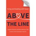 Above the Line: Living and Leading with Heart