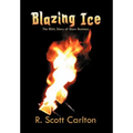 Blazing Ice: The Real Story of Show Business