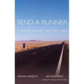 Send a Runner: A Navajo Honors the Long Walk