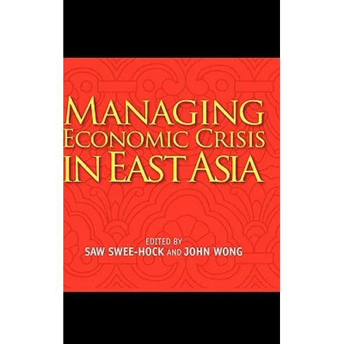 Managing Economic Crisis in East Asia