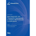 New Diagnostic and Therapeutic Approaches in Diabetic Microvascular Complications