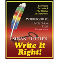 Write It Right Workbook #3: Plot, Dialogue