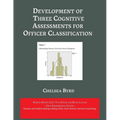 Development of Three Cognitive Assessments for Officer Classification