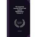 The Quarterly Journal Of Pure And Applied Mathematics, Volume 12