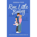 Run, Little Bunny: Easter Theme, Age Gap, Friends to Lovers, Secret Identity, Small Town, Light Primal Play, Holiday Romance