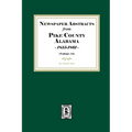 Newspaper Abstracts from Pike County, Alabama 1855-1861. ( Volume #1 )