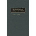 An Ethnohistorical Dictionary of China