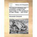 The Sequel to Bulkeley and Cummins's Voyage to the South-Seas: Or, the Adventures of Capt. Cheap, ... and Others, ...