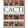 The Complete Illustrated Guide to Growing Cacti & Succulents: The Definitive Practical Reference on Identification, Care and Cultivation, with a Direc