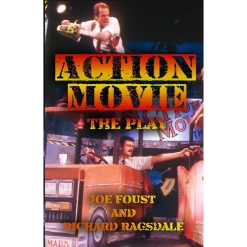 Action Movie: The Play