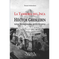 La Tambería del Inca. Héctor Greslebin, una búsqueda americana
