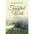 The Tangled Web: A Little Girl's Struggle to Overcome Racism and Poverty