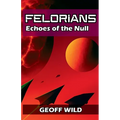 Felorians: Echoes of the Null
