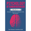 Psychology of Human Behavior: 3 Books in 1 - Empath, Stoicism in Modern Life, Persuasion