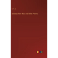 Echoes of the War, and Other Poems