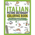 Italian Picture Dictionary Coloring Book: Over 1500 Italian Words and Phrases for Creative & Visual Learners of All Ages